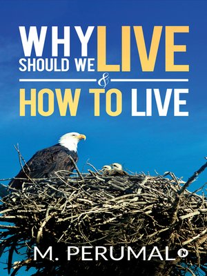 cover image of Why Should We Live & How To Live